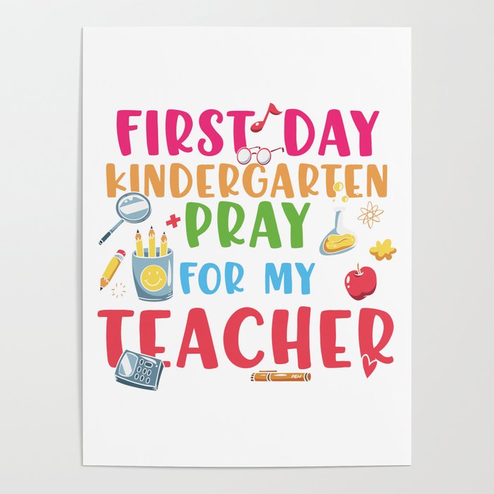 First Day Kindergarten Funny Poster