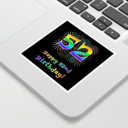 [ Thumbnail: 52nd Birthday - Fun Rainbow Spectrum Gradient Pattern Text, Bursting Fireworks Inspired Background Sticker ]