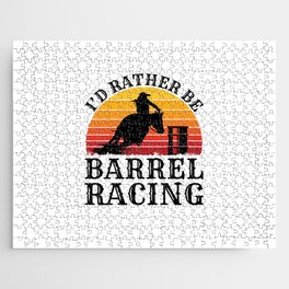 I'd Rather Be Barrel Racing Jigsaw Puzzle
