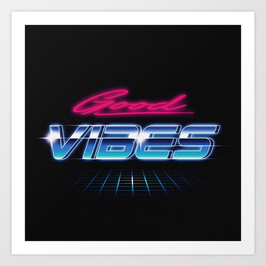 Good Vibes Art Print