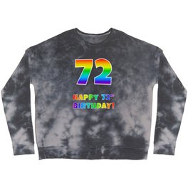 [ Thumbnail: HAPPY 72ND BIRTHDAY - Multicolored Rainbow Spectrum Gradient Crewneck Sweatshirt ]