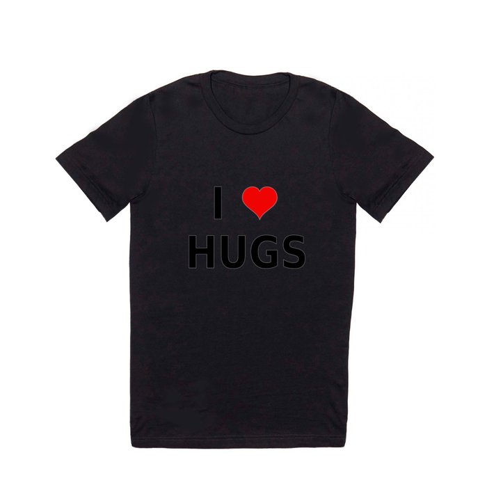 I LOVE HUGS T Shirt