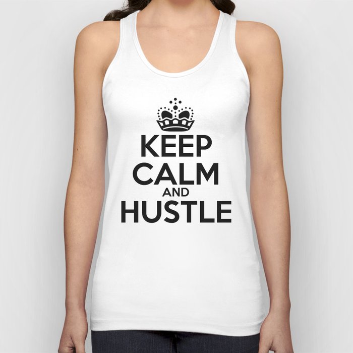 Keep Calm and Hustle Tank Top