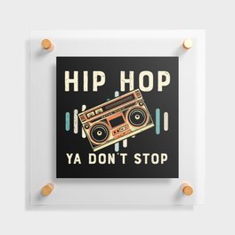 Hip Hop Ya Don't Stop Retro Floating Acrylic Print