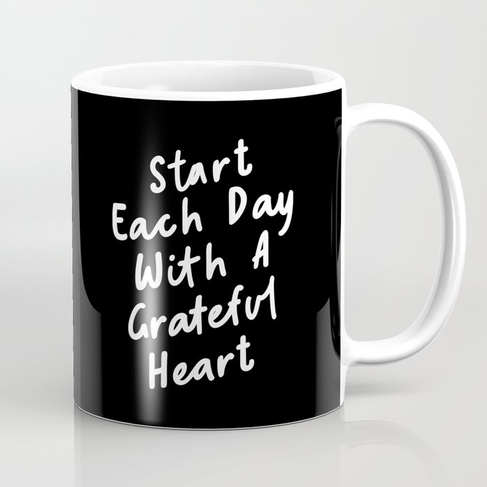 Start Each Day with a Grateful Heart Coffee Mug