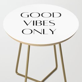 Good Vibes Only Side Table