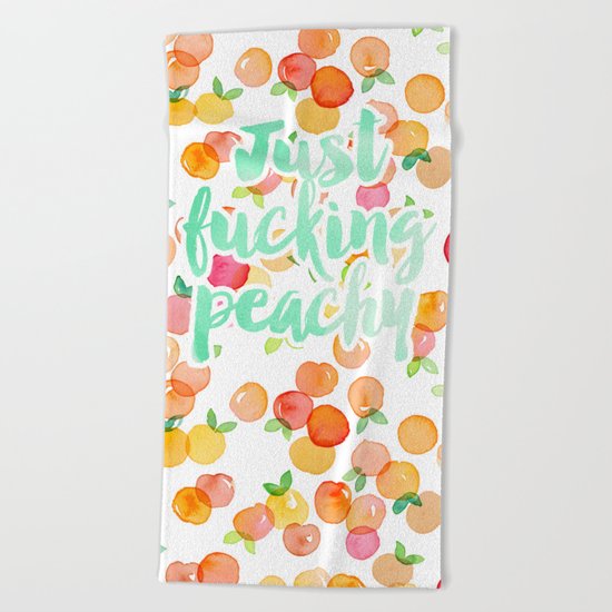 Just Fucking Peachy Beach Towel