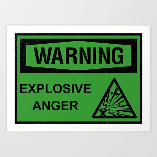 Warning: Explosive Anger Art Print
