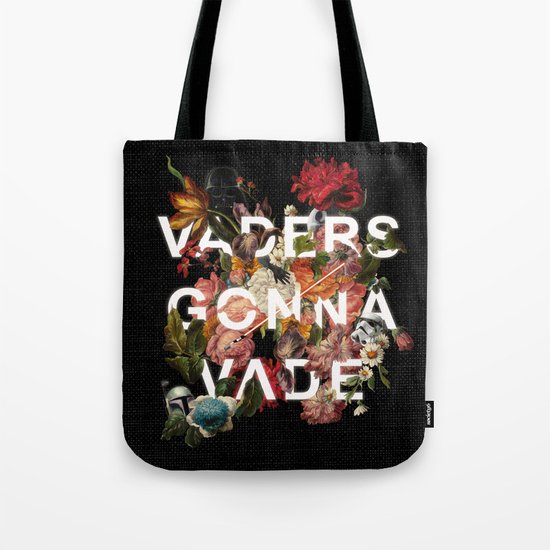 Vaders Gonna Vade Tote Bag