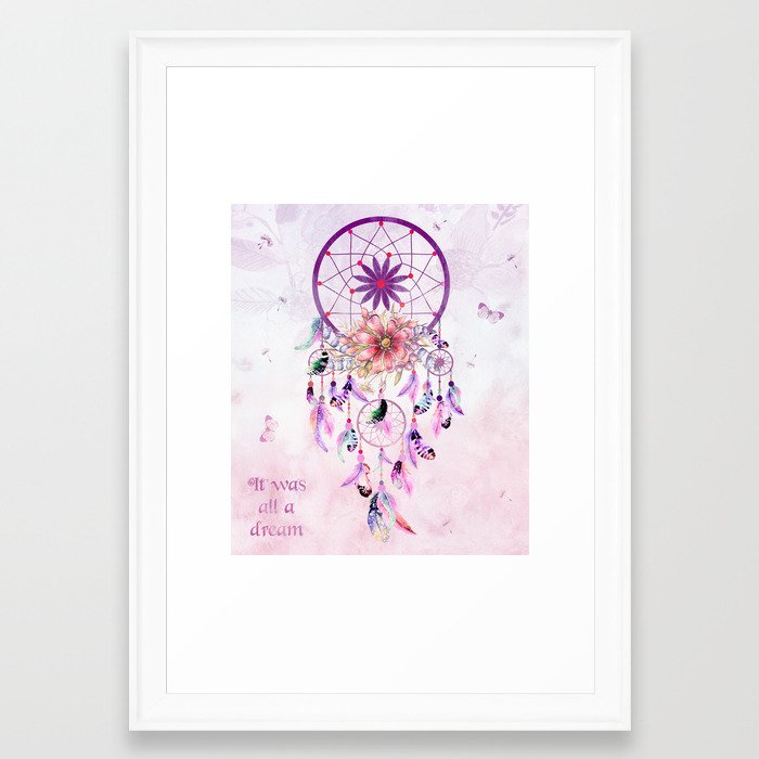 Dream Catcher It Was All A Framed Art Print By Dream Catcher It Was All A Framed Art Print By Inspiredimages Society6