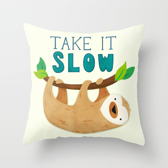Sloth: Take it Slow Throw Pillow