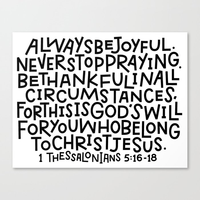 1 Thessalonians 516 18 Canvas Print By Penandpixel
