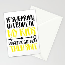 Swearing In Front of My Kids Bad Mom Stationery Card