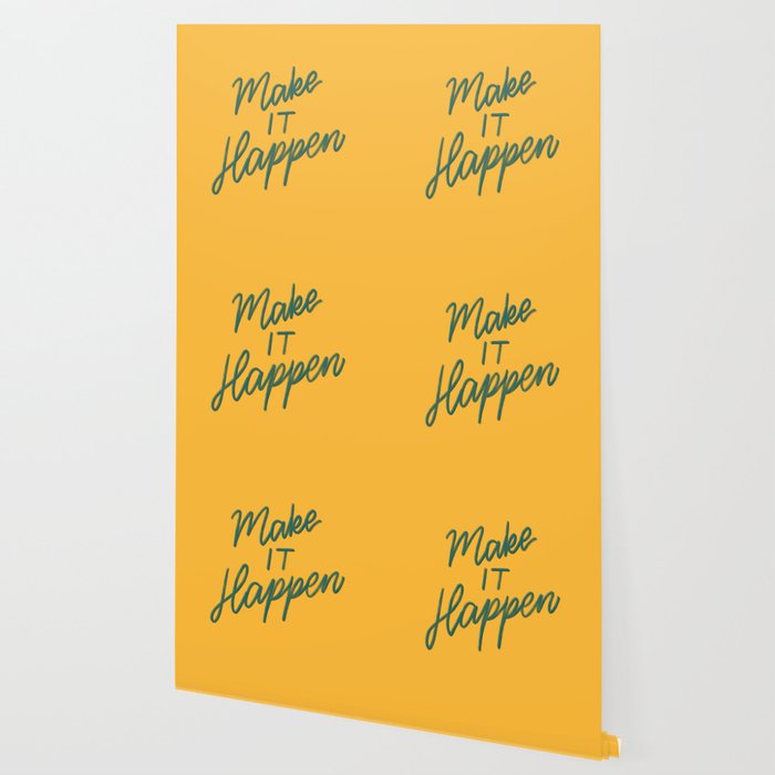 Make It Happen Lettering Wallpaper By Mihnimalist Society6