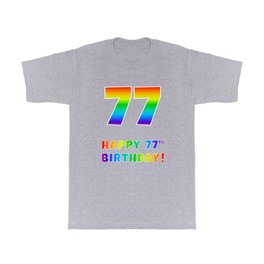 [ Thumbnail: HAPPY 77TH BIRTHDAY - Multicolored Rainbow Spectrum Gradient T Shirt T-Shirt ]