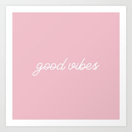 Good Vibes pink Art Print
