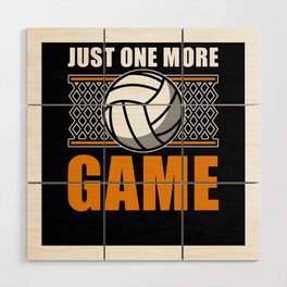 Volleyball Just one more Game Wood Wall Art