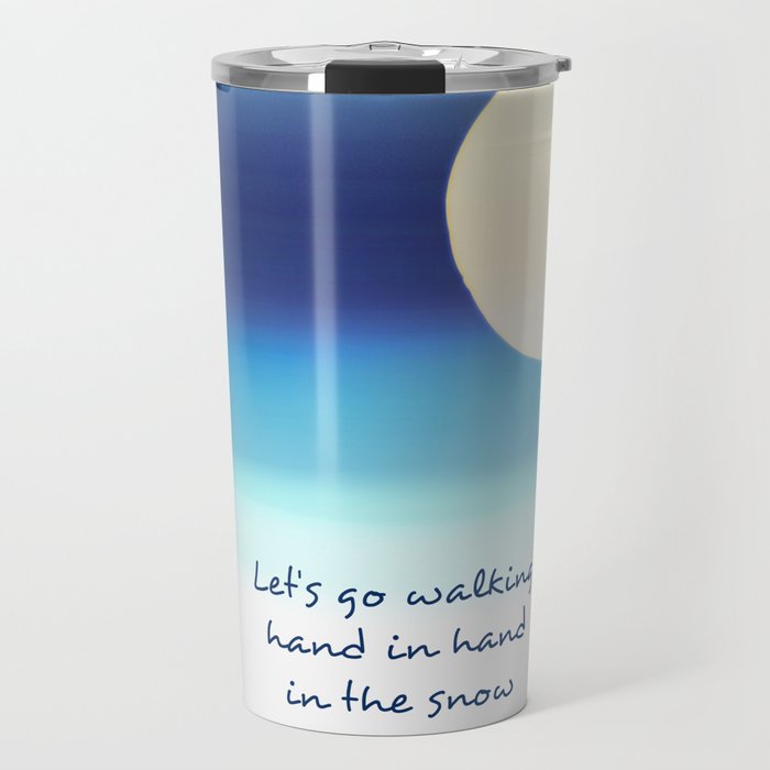 Let's Go Walking Hand in Hand In the Snow Travel Mug