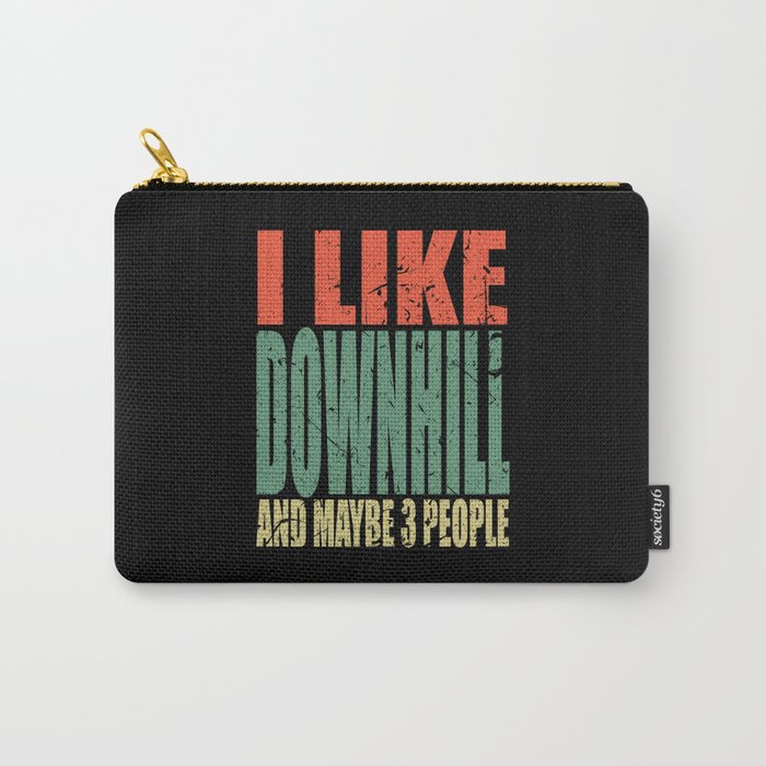 Downhill Saying Funny Carry-All Pouch