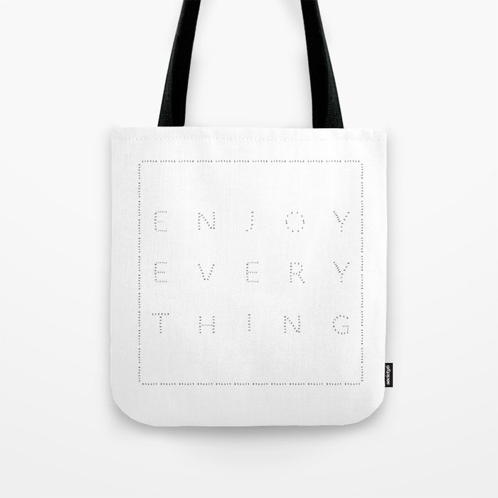 Enjoy every little thing Tote Bag