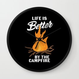 Life Is Better By The Campfire Camping Wall Clock