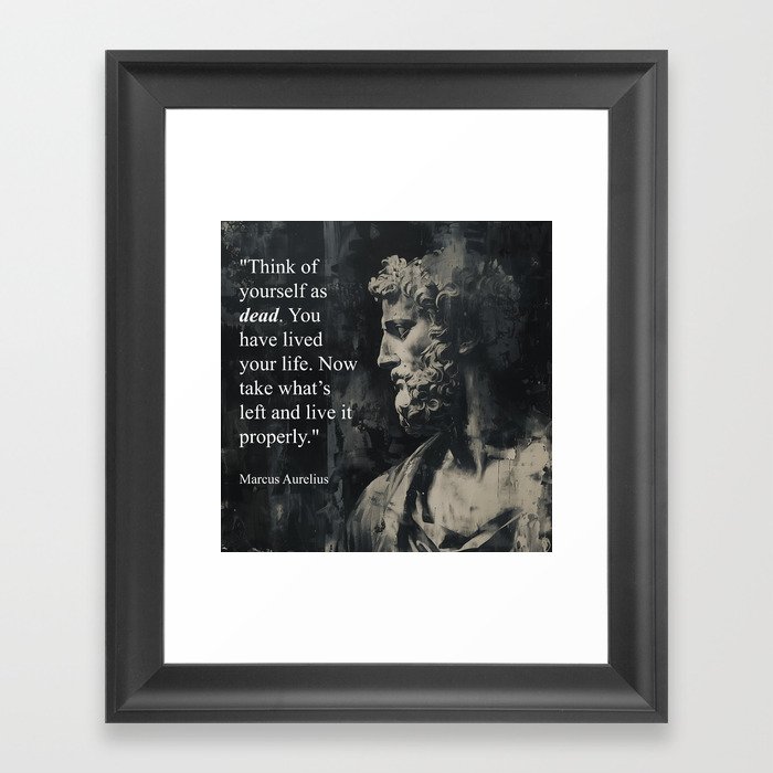 Stoic Philosopher Marcus Aurelius with quote on living life properly Framed Art Print
