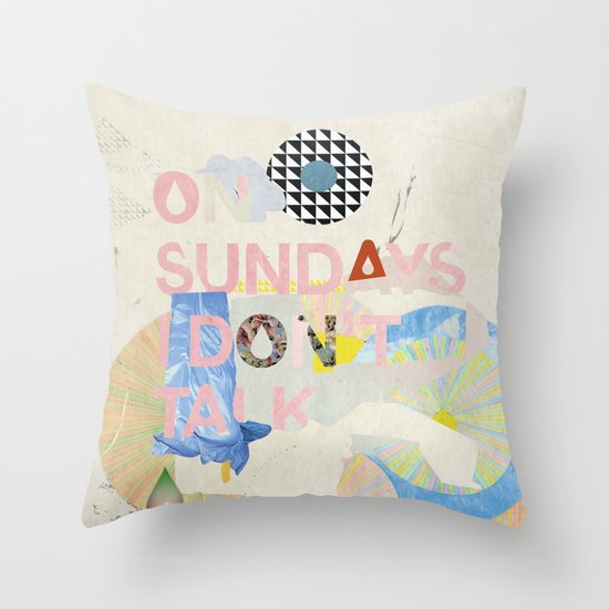 ON SUNDAYS I DON'T TALK Throw Pillow