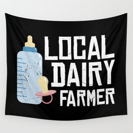 Local Dairy Farmer Funny New Mom Wall Tapestry