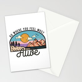 Go Where You Feel Most Alive Stationery Card