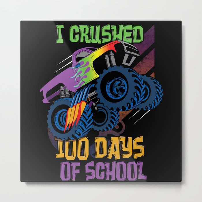 Crushed Days Of School 100th Day 100 Monster Truck Metal Print