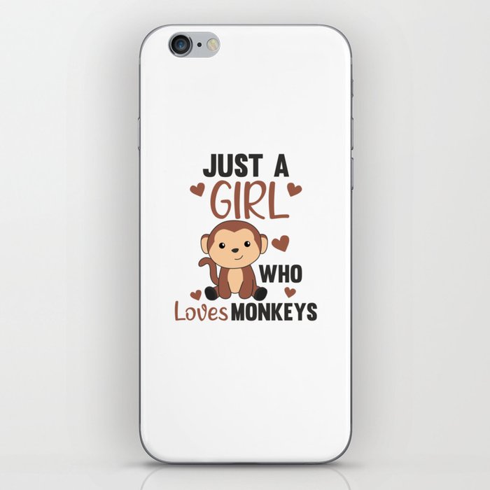 Just A Girl who loves Monkeys - Sweet Monkey iPhone Skin