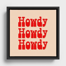 Howdy Howdy Howdy! Red and white Framed Canvas