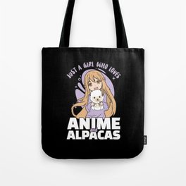 Just A Girl Who Loves Anime And Alpacas - Kawaii Tote Bag