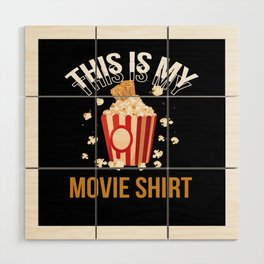 This Is My Movie Shirt Film Kino Wood Wall Art