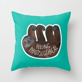 PhiloSLOTHical - cute sloth pun Throw Pillow