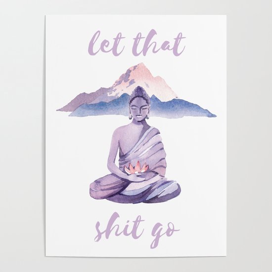 36x24 Let That Shit Go Poster PSA011120 36x24 Let That Shit Go Poster PSA011120