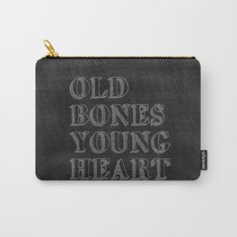 Old Bones Young Heart Carry-All Pouch