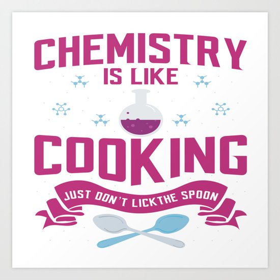 Funny Quote Chemistry Science Teacher Student Gift Art Print By Pubeast Society6