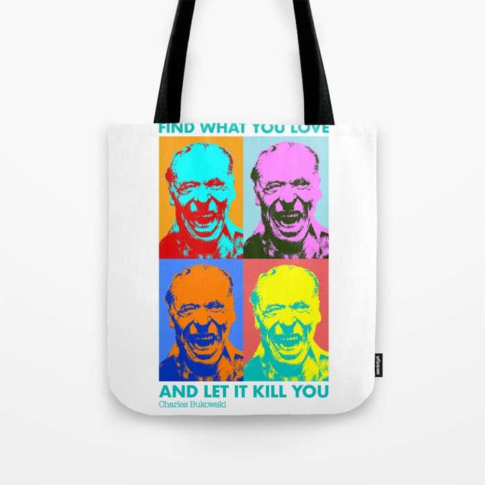 Find What You Love and Let It Kill You Tote Bag