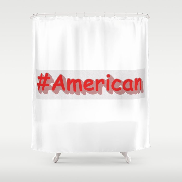 "#American" Cute Design. Buy Now Shower Curtain