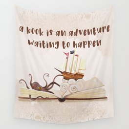A book is an adventure waiting to happen Wall Tapestry