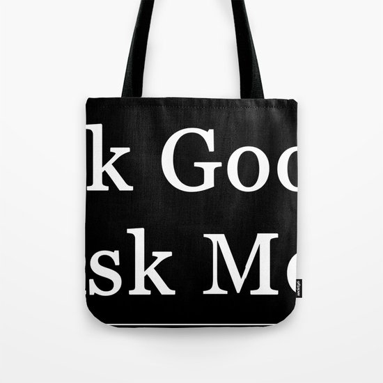 F**k Google, Ask Me! Tote Bag
