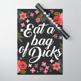 Eat A Bag Of Dicks, Funny Saying Wrapping Paper