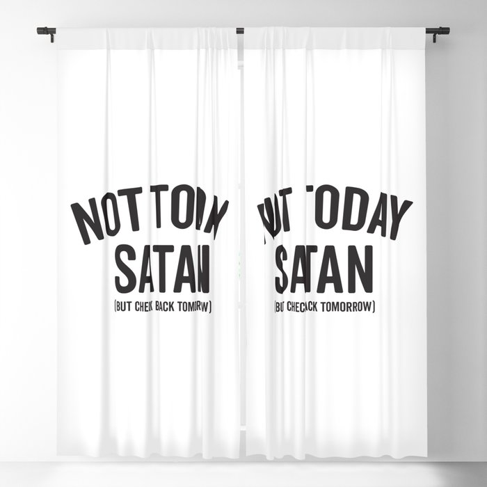 Funny Sayings, Not Today Satan, But Check Back Tomorrow Blackout Curtain