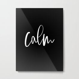 Calm (black), Home Decor, Wall Art Metal Print | Homedecor, Bedroomquote, Duvet, Bedroom, Graphicdesign, Home, Motivational, Staycalm, Decor, Walldecor 