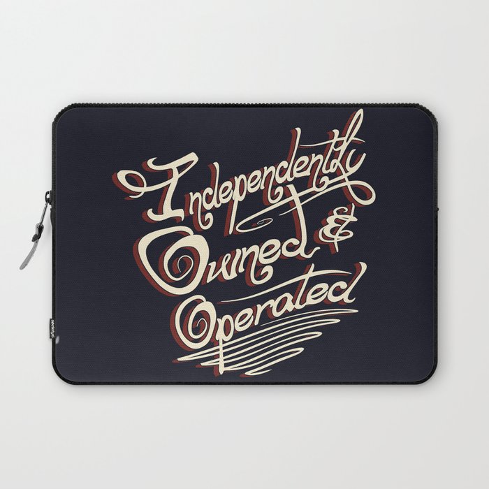 Independently Owned & Operated Laptop Sleeve