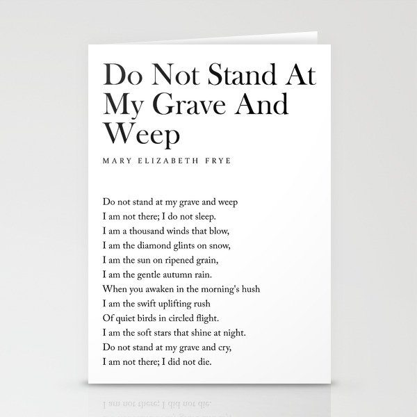 Do Not Stand At My Grave And Weep - Mary Elizabeth Frye Poem - Literature - Typography Print 1 Stationery Cards
