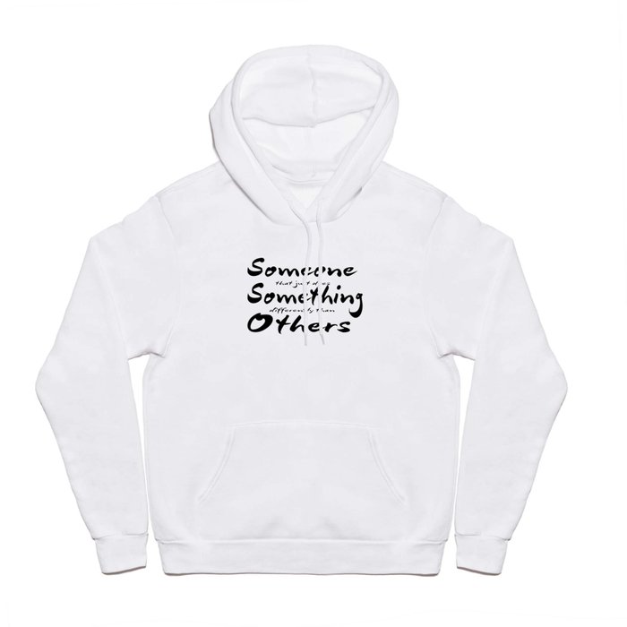 UO$ Someone Different Hoody