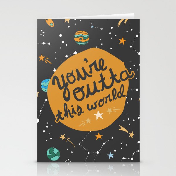 You're Outta This World Stationery Cards