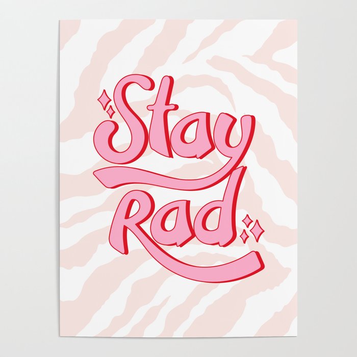 Stay Rad Poster